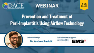 Prevention and Treatment of Peri-Implantitis Using Airflow Technology (On-Demand)