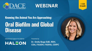 Knowing the Animal You Are Approaching: Oral Biofilm and Global Disease (On-Demand)